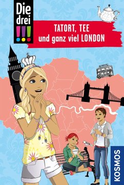 Die drei !!!, Tatort, Tee und ganz viel London (drei Ausrufezeichen) (eBook, PDF) - Erlhoff, Kari