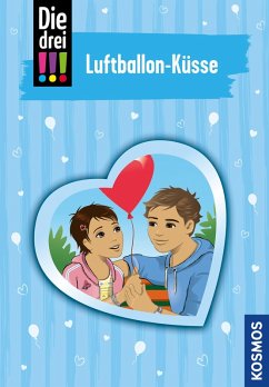 Luftballon-Küsse / Die drei Ausrufezeichen Bd.84 (eBook, ePUB) - Heger, Ann-Katrin
