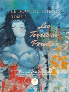 Les Terres de Perillose - Tome 2 (eBook, ePUB) - Vidal Schneider, Patricia