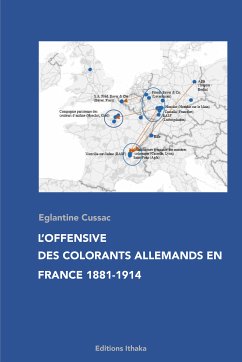 L'offensive des colorants allemands en France 1881-1914 (eBook, ePUB) - Cussac, Eglantine