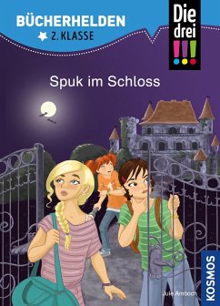 Die drei !!!, Bücherhelden 2. Klasse, Spuk im Schloss (drei Ausrufezeichen) (eBook, PDF) - Ambach, Jule