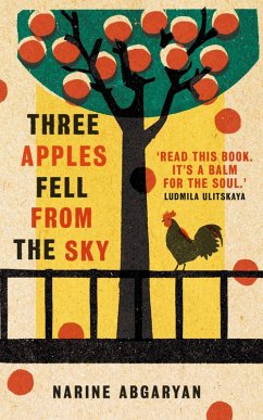Three Apples Fell from the Sky (eBook, ePUB) - Abgaryan, Narine