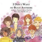 I Don't Want to Bully Anymore (eBook, ePUB)