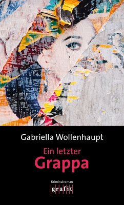 Ein letzter Grappa (eBook, ePUB) - Wollenhaupt, Gabriella