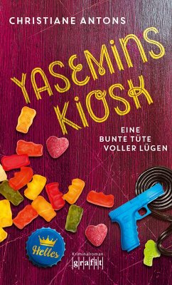 Yasemins Kiosk - Eine bunte Tüte voller Lügen (eBook, ePUB) - Antons, Christiane