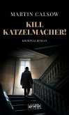 Kill Katzelmacher! (eBook, ePUB)