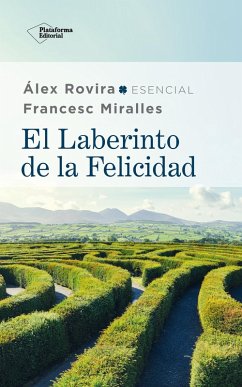 El laberinto de la felicidad (eBook, ePUB) - Rovira, Álex; Miralles, Francesc