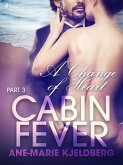 Cabin Fever 3: A Change of Heart (eBook, ePUB)