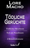 Tödliche Gerüchte: Tödlicher Reichtum und Tod am Nussbaum (eBook, ePUB)