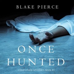 Once Hunted (A Riley Paige Mystery—Book 5) (MP3-Download) - Pierce, Blake