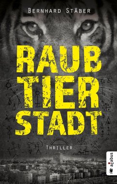 Raubtierstadt (eBook, ePUB) - Stäber, Bernhard