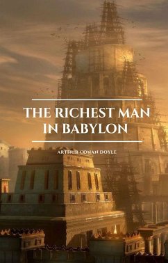 The Richest Man in Babylon (eBook, ePUB) - Clason, George S.; Classics, Golden Deer