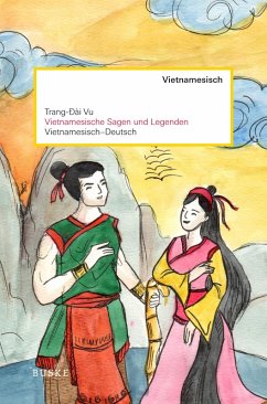 Vietnamesische Sagen und Legenden (eBook, ePUB) - Vu, Trang-Ðài