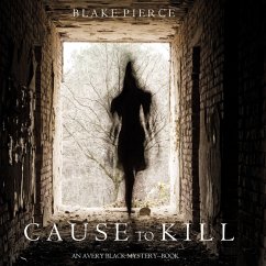 Cause to Kill (An Avery Black Mystery—Book 1) (MP3-Download) - Pierce, Blake