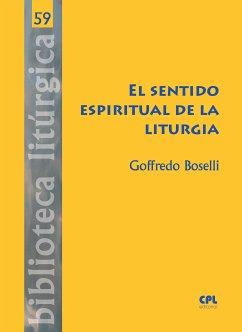 El sentido espiritual de la liturgia (eBook, ePUB) - Boselli, Goffredo