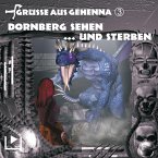 Grüsse aus Gehenna - Teil 3: Dornberg sehen ... und sterben (MP3-Download)