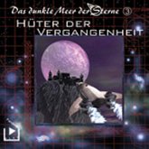Hüter der Vergangenheit / Das dunkle Meer der Sterne Bd.3 (MP3-Download)