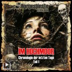 Hörgespinste: Chronologie der letzten Tage 01 – Im Hochmoor (MP3-Download)