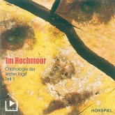 Chronologie der letzten Tage - Teil 1: Im Hochmoor (MP3-Download)