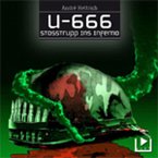 U666 Teil 03 - Stoßtrupp ins Inferno (MP3-Download)