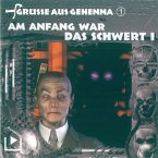 Grüsse aus Gehenna - Teil 1: Am Anfang war das Schwert (MP3-Download)