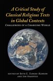 A Critical Study of Classical Religious Texts in Global Contexts (eBook, ePUB)