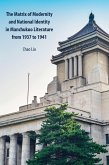 The Matrix of Modernity and National Identity in Manchukuo Literature from 1937 to 1941 (eBook, ePUB)