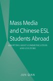 Mass Media and Chinese ESL Students Abroad (eBook, ePUB)