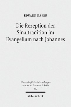 Die Rezeption der Sinaitradition im Evangelium nach Johannes (eBook, PDF) - Käfer, Eduard