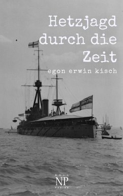 Hetzjagd durch die Zeit (eBook, ePUB) - Kisch, Egon Erwin