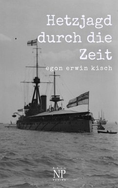 Hetzjagd durch die Zeit (eBook, PDF) - Kisch, Egon Erwin