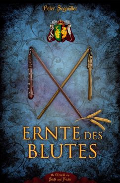 Ernte des Blutes (eBook, ePUB) - Segmüller, Peter; Fivaz, Tädeus M.