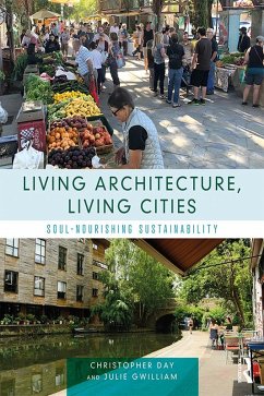 Living Architecture, Living Cities (eBook, PDF) - Day, Christopher; Gwilliam, Julie