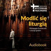 Mysterium fascinans 2018 - Modlić się liturgią (MP3-Download)