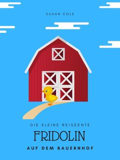 Cover Die kleine Reiseente Fridolin auf dem Bauernhof (eBook, ePUB)
