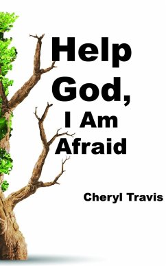 Help God, I Am Afraid (eBook, ePUB) Cover Help God, I Am Afraid (eBook, ePUB)