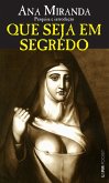 Que seja em segredo (eBook, ePUB) Que seja em segredo (eBook, ePUB)