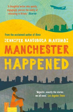 Manchester Happened - Makumbi, Jennifer Nansubuga