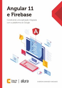 Angular 11 e Firebase (eBook, ePUB) - Machado, Kheronn Khennedy