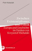 Zwischen Existentialismus und Politik