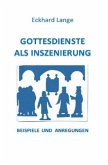 Gottesdienste als Inszenierung