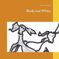 Blacky und Whitey - Weichhart, Rupert