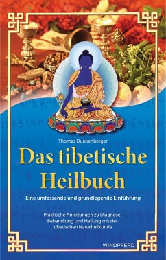 Das tibetische Heilbuch - Dunkenberger, Thomas