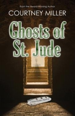 Ghosts of St. Jude (eBook, ePUB) - Miller, Courtney