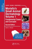 Moriello's Small Animal Dermatology Volume 1, Fundamental Cases and Concepts (eBook, PDF)