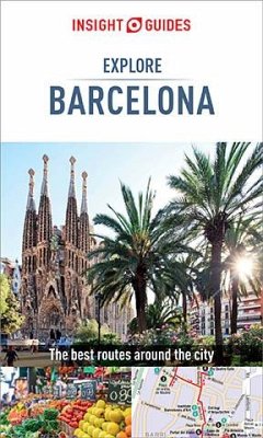 Insight Guides Explore Barcelona (Travel Guide eBook) (eBook, ePUB) - Guides, Insight