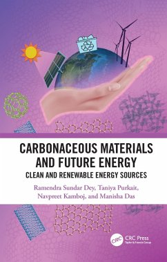 Carbonaceous Materials and Future Energy (eBook, PDF) - Dey, Ramendra Sundar; Purkait, Taniya; Kamboj, Navpreet; Das, Manisha
