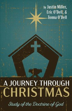 A Journey through Christmas (eBook, ePUB) - Miller, Justin; O'Dell, Eric; O'Dell, Tonna