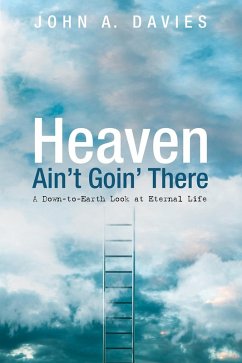 Heaven Ain't Goin' There (eBook, ePUB)