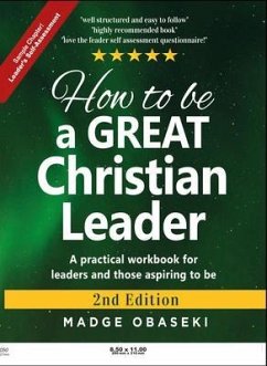 How to be a GREAT Christian Leader (eBook, ePUB) - Madge, Obaseki